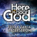 Eric - Here is your God