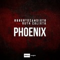 Roberto Sansixto、Ruth Calixta - Phoenix (Radio Edit)