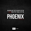 Roberto Sansixto、Ruth Calixta - Phoenix (DJ Valdi Remix)