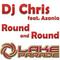 DJ Chris、Chris - Round and Round (feat.Azania)