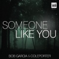 Bob Garcia、ColePorter - Someone Like You