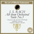 Nikolai Golovanov、USSR Radio Symphony Orchestra - Air from Orchestral Suite No. 3
