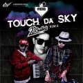 Bang Bang Bang、ดา เอ็นโดรฟิน - Touch Da Sky (22 Bullets Remix)