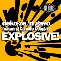 Deko-ze、Gavo - Explosive! (Kid Massive Audiodamage Vocal Mix)