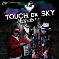 Bang Bang Bang、ดา เอ็นโดรฟิน - Touch Da Sky (Machina Remix)