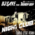 DJ Save、Trendy Boy - Night Club (Carlo Esse Radio Edit Remix)