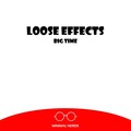 Loose Effects - Big Time