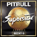 Pitbull、Becky G - Superstar