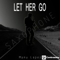 Manu López - Let Her Go (Saxophone)