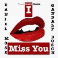 Gandalf Bosch、Daniel Moss、Dolly Claire - I Miss You (Gandalf Bosch Radio)