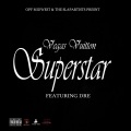 Vegas Vuitton、Dre - Superstar
