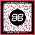 What You Need Is Me (Tough Love VIP Mix)