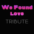 Rihanna Cover Band、Calvin Harris - We Found Love