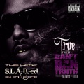 Trae the Truth - Can't Ban the Truth (S.L.A.B - Ed)