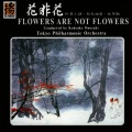 Tokyo Philharmonic Orchestra - Flowers Are Not Flowers