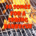 Fire Up the Grill: 50 Songs for Barbecue Season