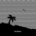 The Neighbourhood - The Beach (Album Version)