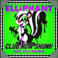 Club Now Skunk (Explicit)