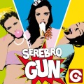 Serebro - Gun (Radio Edit)