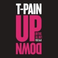 T-Pain、B.o.B - Up Down (Do This All Day)