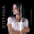 Stefania - Stupid Reasons