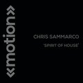 Chris Sammarco - Spirit of House