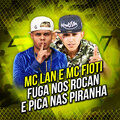 m-clan - Fuga nos Rocam e Pica nas Piranha (Bololo e Vral)