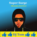 DJ Tom - Super Surge