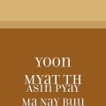 Yoon Myat Thu - Asin Pyay Ma Nay Buu