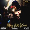 CalioMick - May Not Know (Explicit)