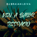 Braian Leiva - Ven A Bailar Despacio