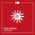 Ivox Garcia - Unphased