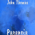 john thomas - Paranoia (Explicit)