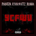 Y.C.F.W.U. (feat. Jrumma & Ryanxwattz) (Explicit)