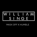 William Singe - Mask Off x Humble