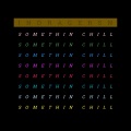Indragersn - somethin chill