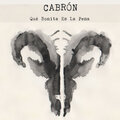 Cabron - Qué Bonita Es La Pena