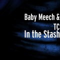 Baby Meech、TC - In the Stash (Explicit)