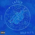 LATELY (Explicit)