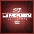 La propuesta (feat. Smoky)(Explicit)