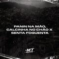 DJ MT SILVÉRIO、Mateus Silvério、MC Samy、MC GW、Mc Magrinho - Panin na mão, calcinha no Chão X Senta Foguenta (Explicit)
