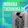 Mc Bhaashi - Moraika Therinjika Da