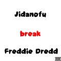 Freddie Dredd、Jidanofu - Break (Explicit)