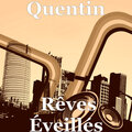 Quentin - Rêves éveillés