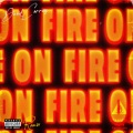 On Fire (Remix|Explicit)