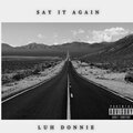 donnie - Say It Again (Explicit)