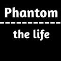 Phantom - The Life