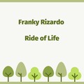 Franky Rizardo - Ride of Life