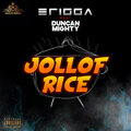 Duncan Mighty、Erigga - Jollof Rice (Explicit)