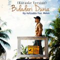 Melvin、Kip Hafizuddin - Bidadari Dunia (feat. Melvin)(KaraokeVersion)